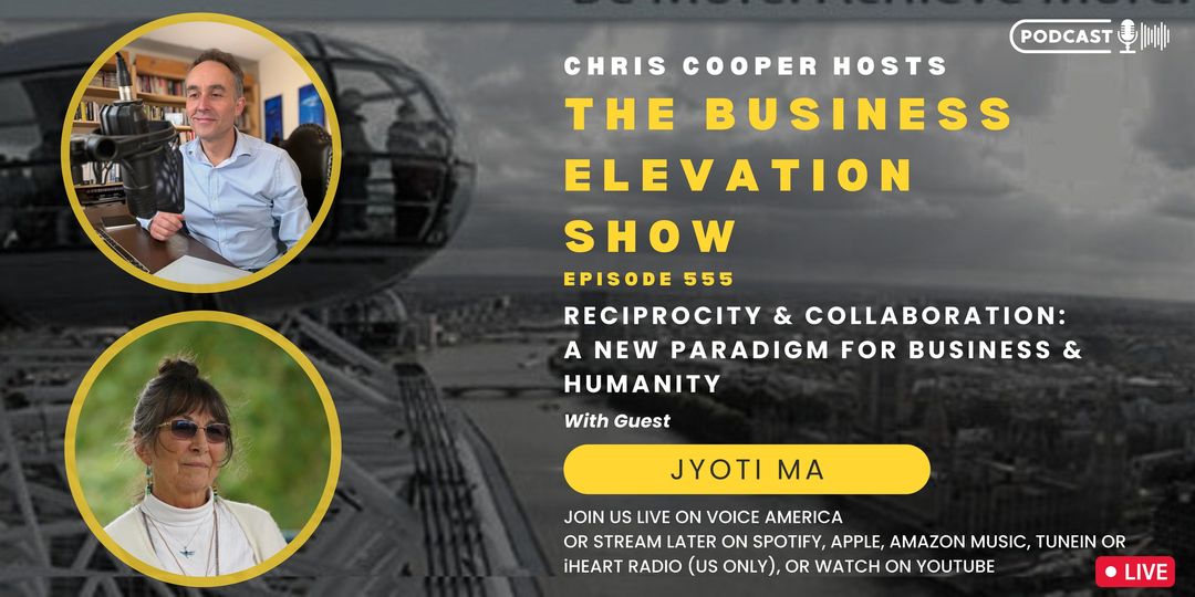 [Recording] Reciprocity & Collaboration:A New Paradigm for Business& Humanity with Jyoti Ma