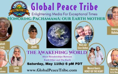 Honoring Pachamama:  Our Earth Mother  Saturday, May 11, 6pm PT