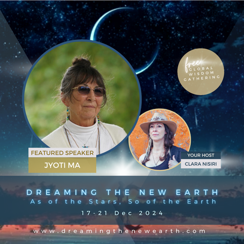 🌀 Dreaming the New Earth: As of the Stars, So of the Earth 🌀 Dec 17th-21st, 2024 — Our Partner Program with Clara Nisiri